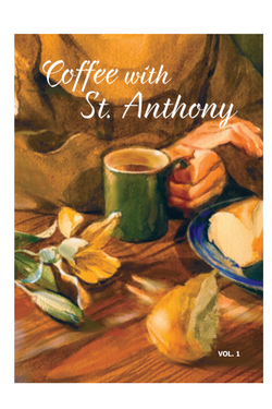 Coffee with St. Anthony: Volume 1