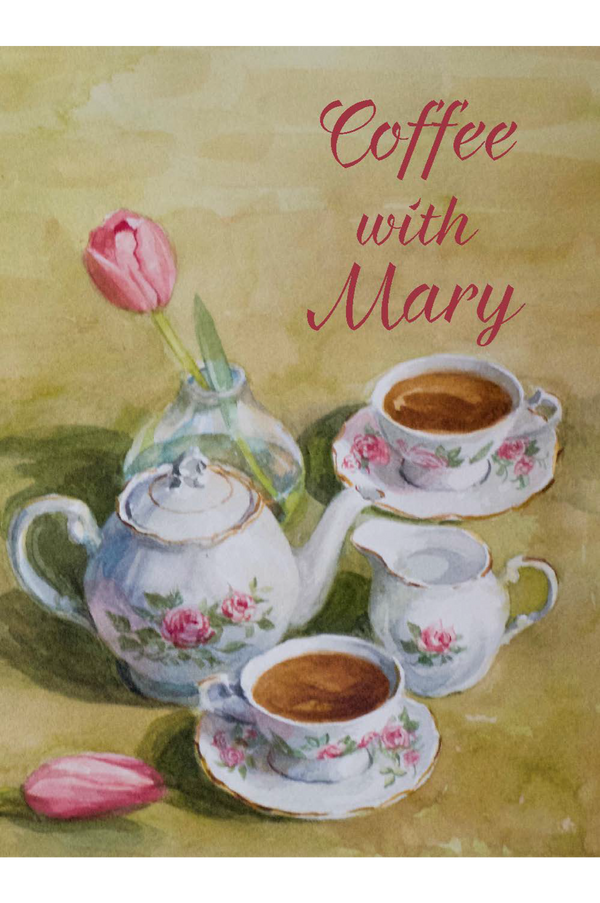 Coffee With Mary: Volume 1