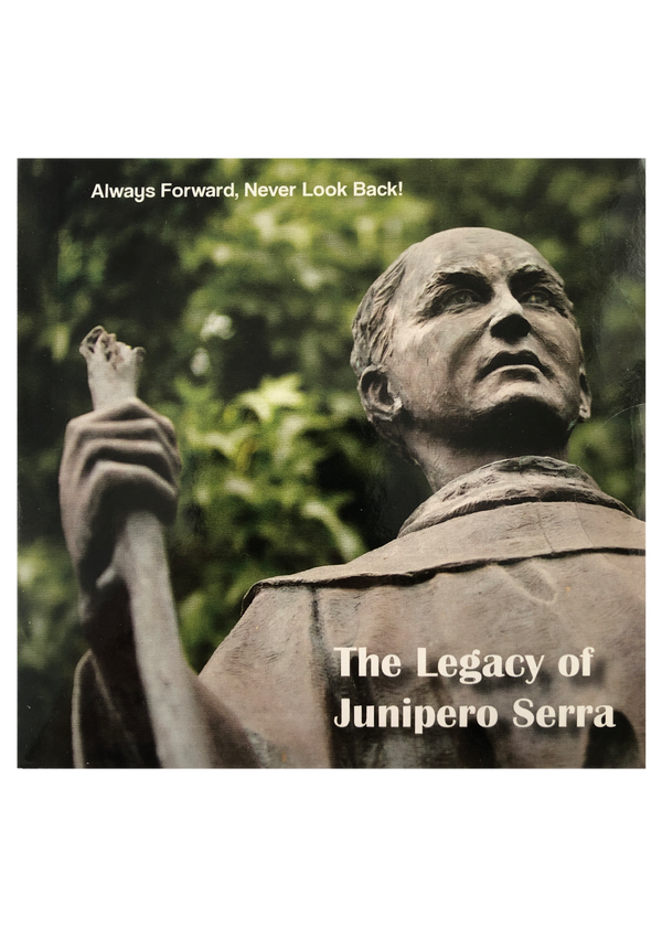 The Legacy of Juniper Serra